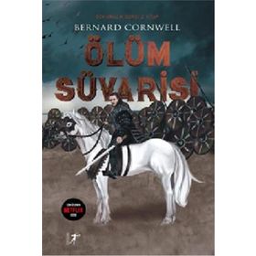 Ölüm Süvarisi - Bernard Cornwell