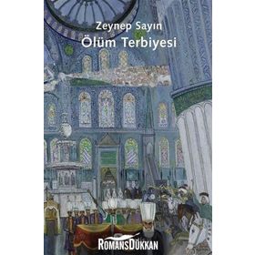Ölüm Terbiyesi - Zeynep Sayin