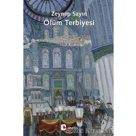 Ölüm Terbiyesi - Zeynep Sayin