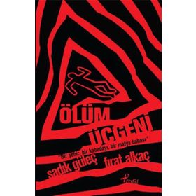 ÖLÜM ÜÇGENI - SADIK GÜLEÇ;FIRAT ALKAÇ