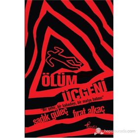 ÖLÜM ÜÇGENI - SADIK GÜLEÇ;FIRAT ALKAÇ