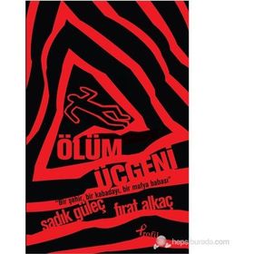ÖLÜM ÜÇGENI - SADIK GÜLEÇ;FIRAT ALKAÇ