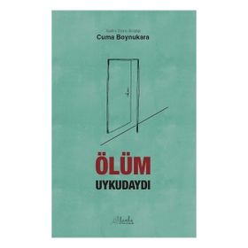 ÖLÜM UYKUDAYDI - CUMA BOYNUKARA