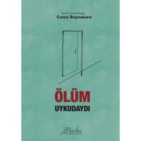 ÖLÜM UYKUDAYDI - CUMA BOYNUKARA
