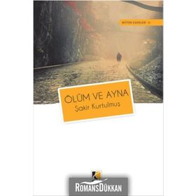 Ölüm ve Ayna - Şakir Kurtulmuş