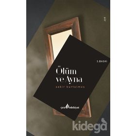 Ölüm ve Ayna - Şakir Kurtulmuş