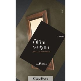 Ölüm ve Ayna - Şakir Kurtulmuş