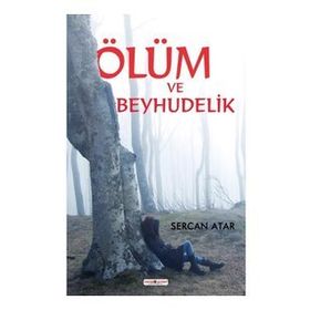 Ölüm ve Beyhudelik - Sercan Atar