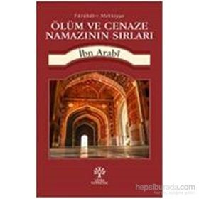 Ölüm ve Cenaze Namazının Sırları - Muhyiddin İbni Arabi
