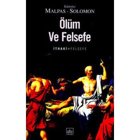 Ölüm ve Felsefe - Jeff Malpas Robert C. Solomon