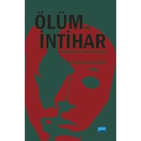 Ölüm ve İntihar Disiplinler Arası Bir Yaklaşım-Meryem Berrin Bulut