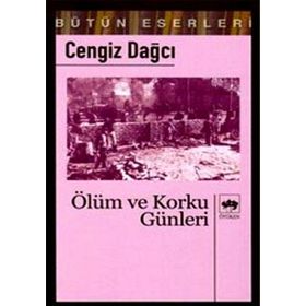 ÖLÜM VE KORKU GÜNLERİ - CENGIZ DAĞCI