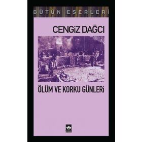 ÖLÜM VE KORKU GÜNLERİ - CENGIZ DAĞCI