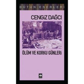 ÖLÜM VE KORKU GÜNLERİ - CENGIZ DAĞCI