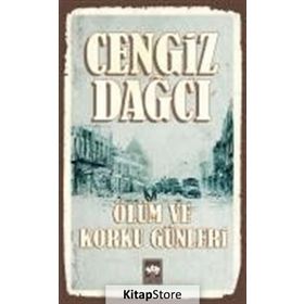 ÖLÜM VE KORKU GÜNLERİ - CENGIZ DAĞCI