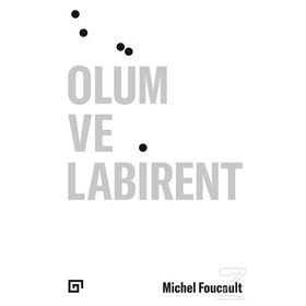 Ölüm ve Labirent - Michel Foucault