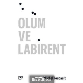 Ölüm ve Labirent - Michel Foucault