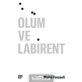 Ölüm ve Labirent - Michel Foucault