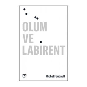 Ölüm ve Labirent - Michel Foucault