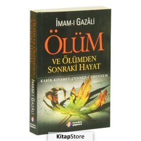 Ölüm ve Ölümden Sonraki Hayat - İmam Gazali