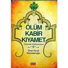 ÖLÜM VE ÖLÜMDEN SONRAKI HAYAT KABIR- KIYAMET- CENNET- CEHENNEM - İMAM-I GAZALI