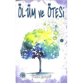 Ölüm ve Ötesi - İmam-ı Gazali