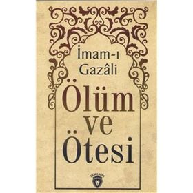 Ölüm ve Ötesi - İmam-ı Gazali