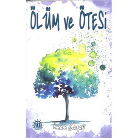 Ölüm ve Ötesi - İmam-ı Gazali