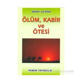 ÖLÜM VE ÖTESİ (KOD: KIYAMET-002) - İMAM-I ŞARANİ
