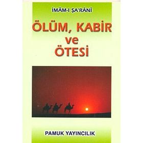 ÖLÜM VE ÖTESİ (KOD: KIYAMET-003) - İMAM-I ŞARANİ