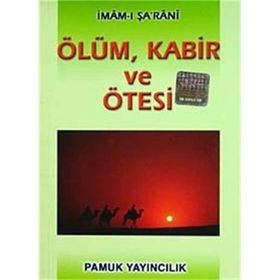 ÖLÜM VE ÖTESİ (KOD: KIYAMET-003) - İMAM-I ŞARANİ
