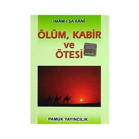 ÖLÜM VE ÖTESİ (KOD: KIYAMET-003) - İMAM-I ŞARANİ