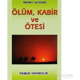 ÖLÜM VE ÖTESİ (KOD: KIYAMET-003) - İMAM-I ŞARANİ