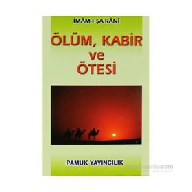 ÖLÜM VE ÖTESİ (KOD: KIYAMET-003) - İMAM-I ŞARANİ