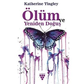 Ölüm ve Yeniden Doğuş - Katherine Tingley