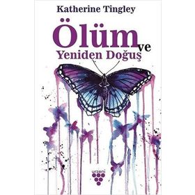 Ölüm ve Yeniden Doğuş - Katherine Tingley