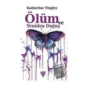 Ölüm ve Yeniden Doğuş - Katherine Tingley