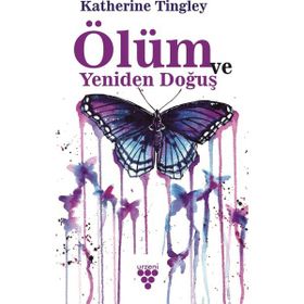 Ölüm ve Yeniden Doğuş - Katherine Tingley