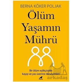 Ölüm Yaşamın Mührü Berna Köker Poljak