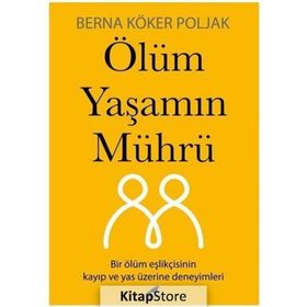 Ölüm Yaşamın Mührü Berna Köker Poljak