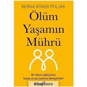 Ölüm Yaşamın Mührü Berna Köker Poljak