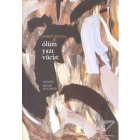 ÖLÜM YAZI VÜCUT - AHMET SOYSAL