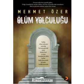 ÖLÜM YOLCULUĞU - MEHMET ÖZER