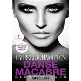 ÖLÜMCÜL DANS - LAURELL K. HAMILTON