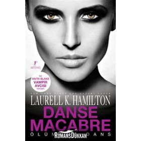 ÖLÜMCÜL DANS - LAURELL K. HAMILTON