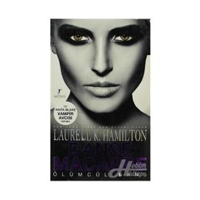 ÖLÜMCÜL DANS - LAURELL K. HAMILTON