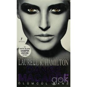 ÖLÜMCÜL DANS - LAURELL K. HAMILTON