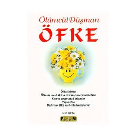 ÖLÜMCÜL DÜŞMAN ÖFKE - M. K. GUPTA