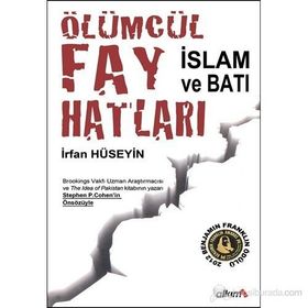 ÖLÜMCÜL FAY HATLARI İSLAM VE BATI - İRFAN HÜSEYIN
