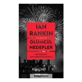 Ölümcül Hedefler - Bir Dedektif John Rebus Polisiyesi 6 - Lan Rankin